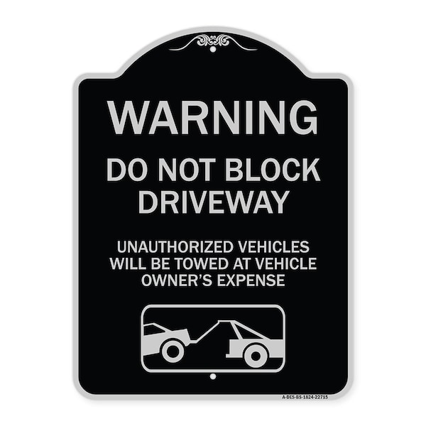 Warning Do Not Block Driveway W/ Graphic Heavy-Gauge Aluminum Sign, 24" x 18", BS-1824-22715